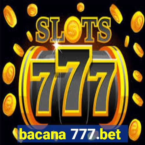 bacana 777.bet